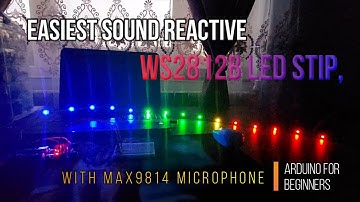 Easiest sound reactive WS2812b led strip, with MAX9814 Microphone  Arduino for beginners - with code