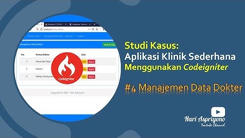 Membuat Aplikasi Klinik Sederhana dengan Codeigniter - Manajemen Data Dokter (Studi Kasus)