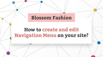 How to Create  Edit Navigation Menu | Blossom Fashion WordPress Theme