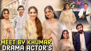 Meet by Khumar Drama Actor’s | with friends