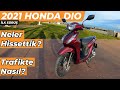 2021 Honda Dio İlk Sürüş İnceleme - Başlangıç Scooterı Olarak Mantıklı Mı?
