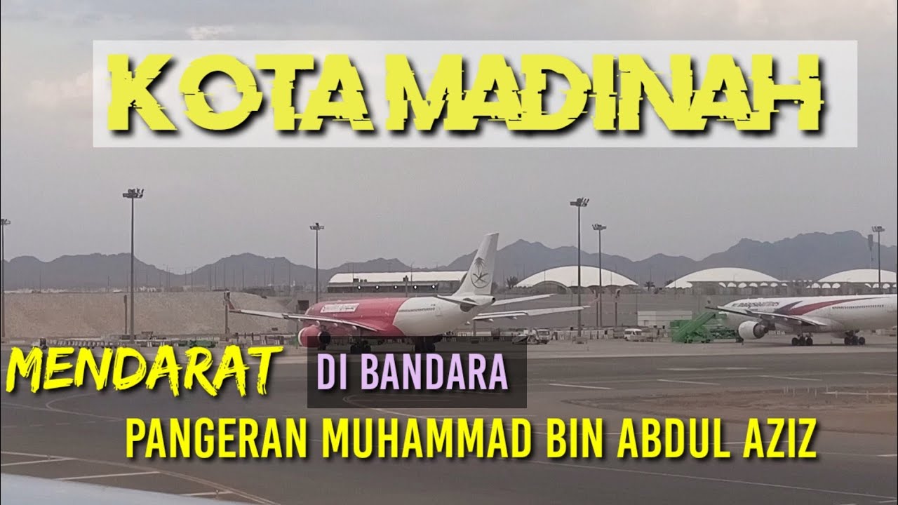 Sampai Bandara pangeran Muhammad bin Abdul Aziz Madinah Al Munawwaroh