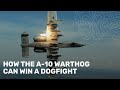 How the A-10 Warthog can win a dogfight