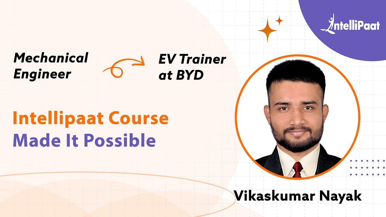 From Mechanical Engineer to EV Trainer at BYD | Intellipaat Success Story final