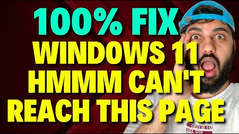 Windows 11 repareren Hmmm Ik kan deze pagina niet bereiken