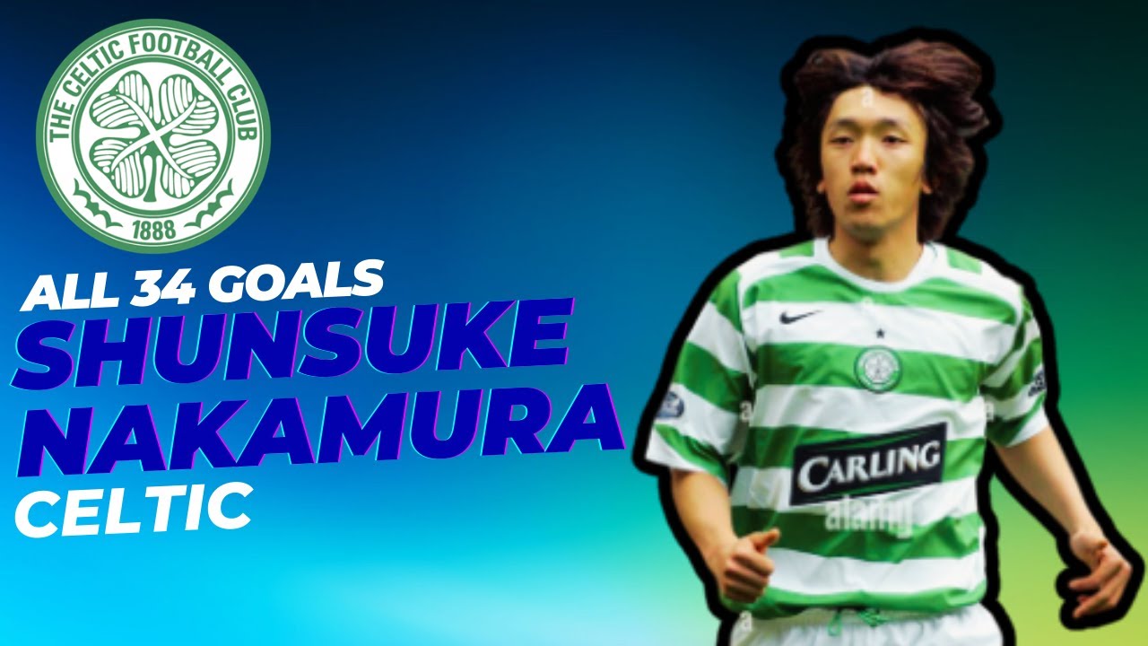 All 34 Goals ○ Shunsuke Nakamura ○ Celtic (中村俊輔) 