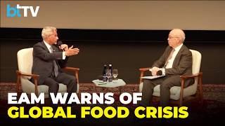 “Major Food Crisis” Ahead Jaishankar Flags Global Food, Fertiliser And Energy Pressures