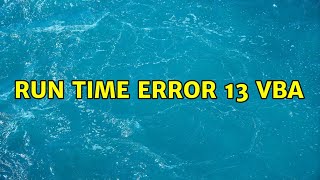 run time error 13 VBA