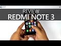 Xiaomi Redmi Note 3 Detailed Review - With Reasons to Buy and Not to Buy