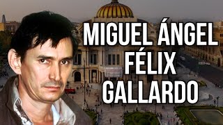 Miguel Ángel Félix Gallardo - El Ascenso y Caída del Jefe de Jefes