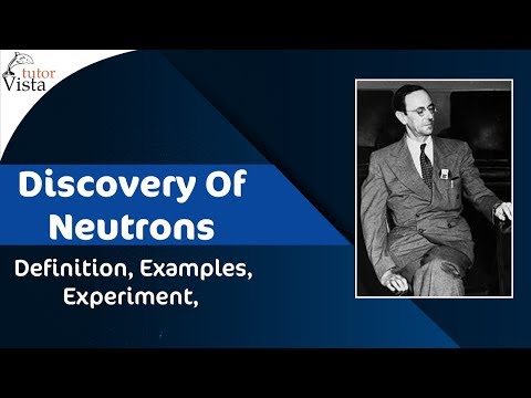 Video: James Chadwick đã đóng góp như thế nào vào mô hình nguyên tử?