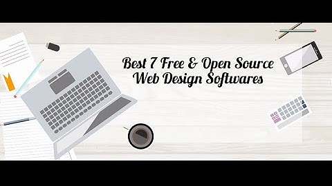 Best 7 Free and Open Source Web Design Software