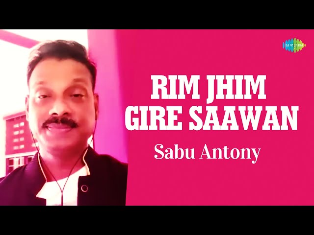 Rimjhim Gire Sawan | Sabu Antony | Hindi Cover Songs | Saregama Open Stage class=