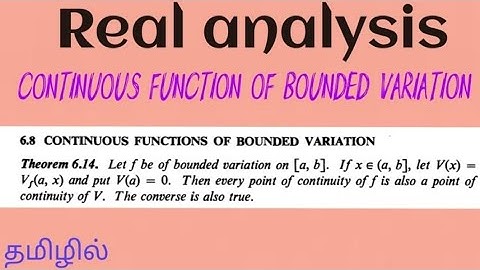 Continuous function of bounded variation | Theorem 6.14 | Real analysis | Tamil explanation