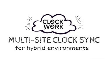 Multi-Site Clock Sync for Hybrid Clouds | Clockwork