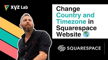 Change Country and Timezone in Squarespace Website
