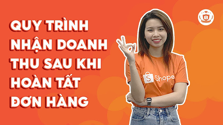 Bán đồ trên shopee thì lấy tiền như thế nào năm 2024