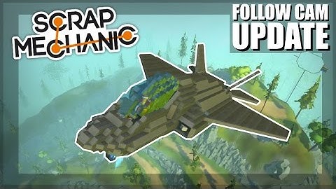 FOLLOW CAM UPDATE! Ring Obstacle Course  - Scrap Mechanic Update 0.2.2