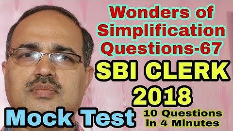 Simplification Questions-67 | SBI CLERK 2018 | Mock Test | Unique Solution