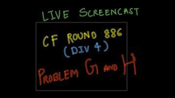 Codeforces Round 886 (Div 4) || Live Screencast with Commentary || Problem G and H
