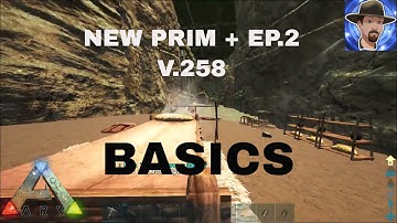 BASICS- NEW PRIMITIVE PLUS UPDATE 258- S2E2- ARK SURVIVAL EVOLVED