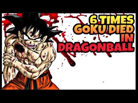 6 Times Goku Died in Dragon Ball Z, Super, GT