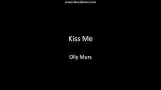 Kiss Me Lyrics By Olly Murs