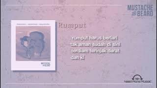 Mustache and Beard - Rumput | lirik | High Quality Audio