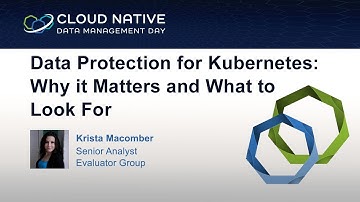 Data Protection for Kubernetes: Why it Matters and What to Look For