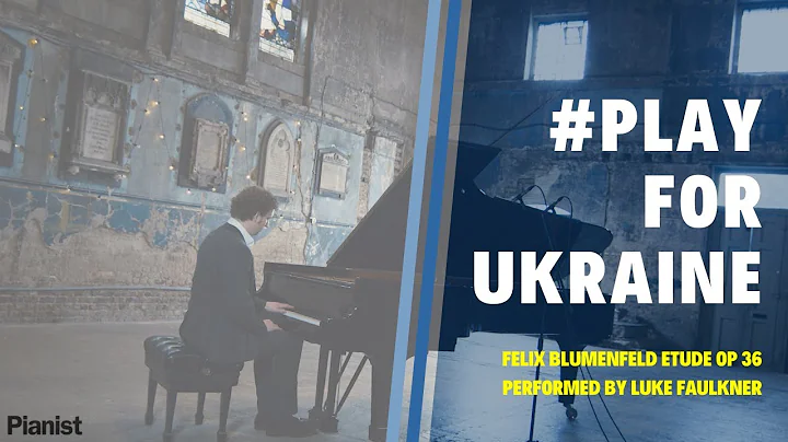 #PlayforUkraine: Blumenfeld Etude Op 36 by Luke Fa...