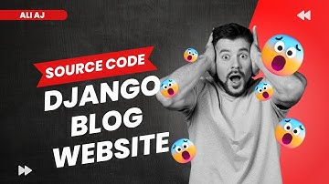 Django Blog Website | Source Code | Python | HTML | CSS | Bootstrap | JavaScript | Ali AJ