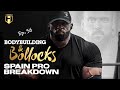 SPAIN PRO BREAKDOWN | Fouad Abiad, Ben Chow & Iain Valliere | Bodybuilding & Bollocks Ep.56