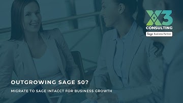 Outgrowing Sage 50 migrate to Sage Intacct for successful business growth