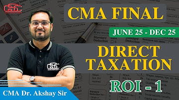 Assessment Procedure Lecture 2 | CMA Final DT | CMA Dr. Akshay Sen | ROI 2