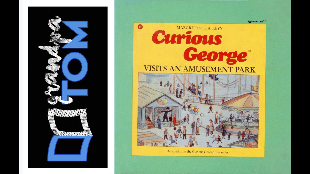 Curious George visits an amusement  park by Margaret and H.A. Rey read by Grandpa Tom