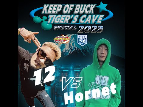 Hornet vs 12AF | Keep Of Buck × TIGERS CAVE SPECIAL 2023