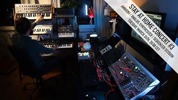 Stay at home concert #3 (Ambient with Arturia, Makenoise, Moog)