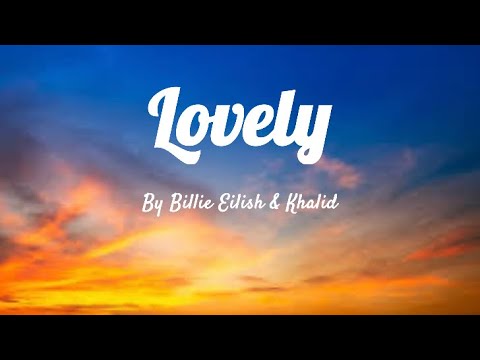 Billie Eilish, Khalid - Lovely