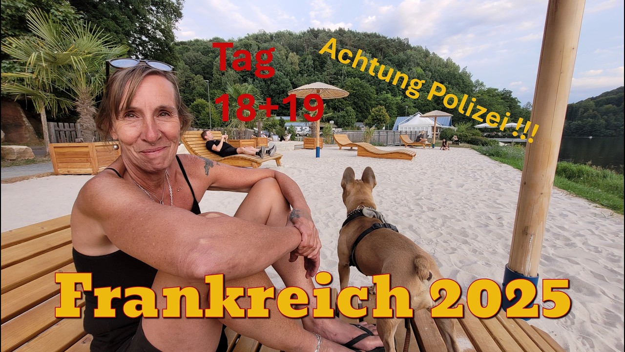FRANKREICH 2025 - Tag 18+19/19 - Achtung Polizei !!!