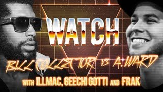WATCH: BILL COLLECTOR vs A.WARD with ILLMAC, GEECHI GOTTI and FRAK