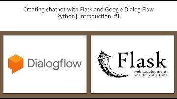 Creating ChatBot with Flask and Google Dialog Flow Python | Intro #1