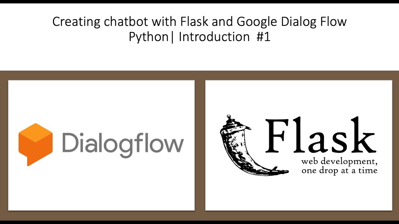 Creating ChatBot with Flask and Google Dialog Flow Python | Intro #1 ...