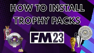 How To Install Trophy Packs - Football Manager 2023