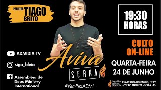 " Qual É O Seu Chamado? " - Culto De AVIVA SERRA - ADMI - 24/06/2020