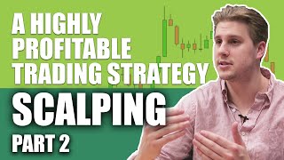 Scalping: An Effective And Highly Profitable Trading Strategy (part II)