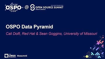 OSPO Data Pyramid - Cali Dolfi, Red Hat & Sean Goggins, University of Missouri