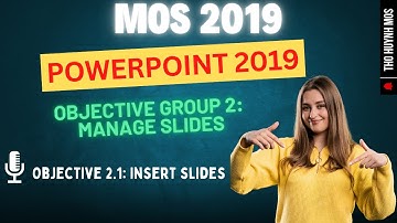 Objective 2.1: Insert slides  | MOS PowerPoint 2019 for Beginners