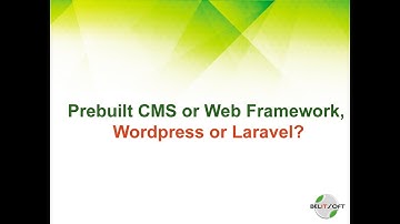 Laravel or Wordpress, Prebuilt CMS or Web Framework?
