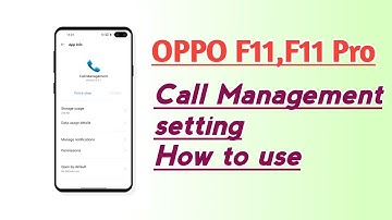 OPPO F11 , F11 Pro Call management setting How to use