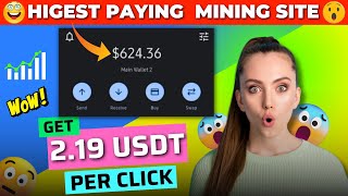 (DO NOT MISS❌) PER CLICK 2.19 USDT &amp; INSTANT WITHDRAW (🎁PROOF) : HIGEST PAYING USDT MINING WEBSITE 🚀